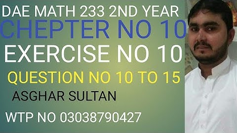 dae math 233 2nd year chapter no 10 exercise no 10 question no 10 to 15