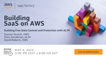 Building SaaS on AWS - Building Free Data Control and Protection with ALTR