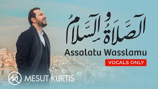Mesut Kurtis - Assalatu Wassalamu (Vocals only) |  Lyric Video | مسعود كرتس - الصلاة والسلام