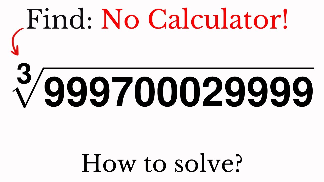 Math Olympiad Problem Solving A Cube Root Without Calculator Geendle learn-how-to-find-cube-root-within-few-seconds-youtube