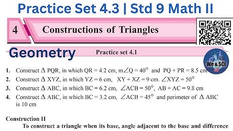 Practice Set 4.3 | L.4 Constructions of Triangles | 9th Math II Std 9 Geometry