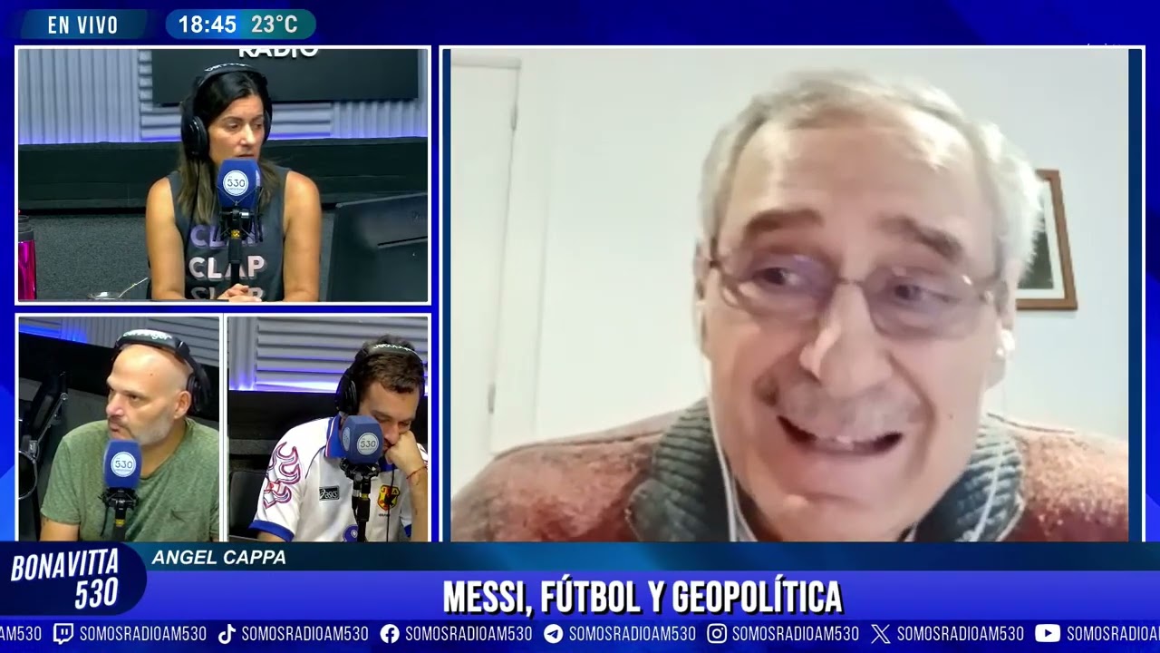 ANGEL CAPPA - MESSI, FÚTBOL Y GEOPOLÍTICA - BONAVITTA530 - AM530