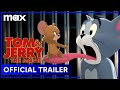 Tom & Jerry | Official Trailer | Max Family