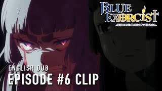 Blue Exorcist -Shimane Illuminati Saga-  |  Episode 6 English Dub Clip
