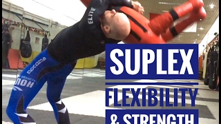 Flexibility & Strength for the Suplex