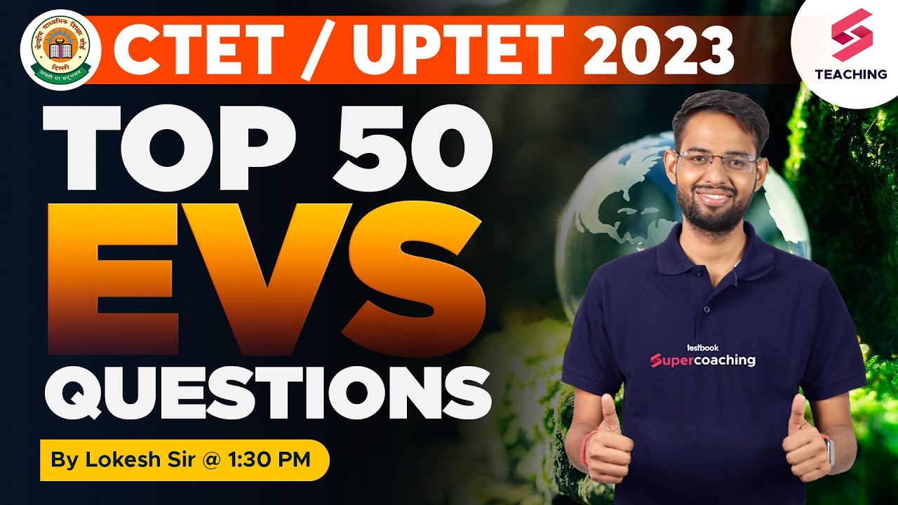 CTET/UPTET 2023 | Top 50 Important EVS Questions | CTET EVS Preparation ...