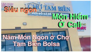 Chợ Tam Biên ở BOLSA, BÁN CHÁO LÒNG Lâu Năm Nhất Nước Mỹ