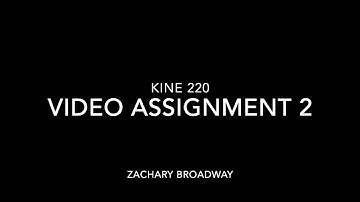 KINE 220 VIDEO ASSIGNMENT #2