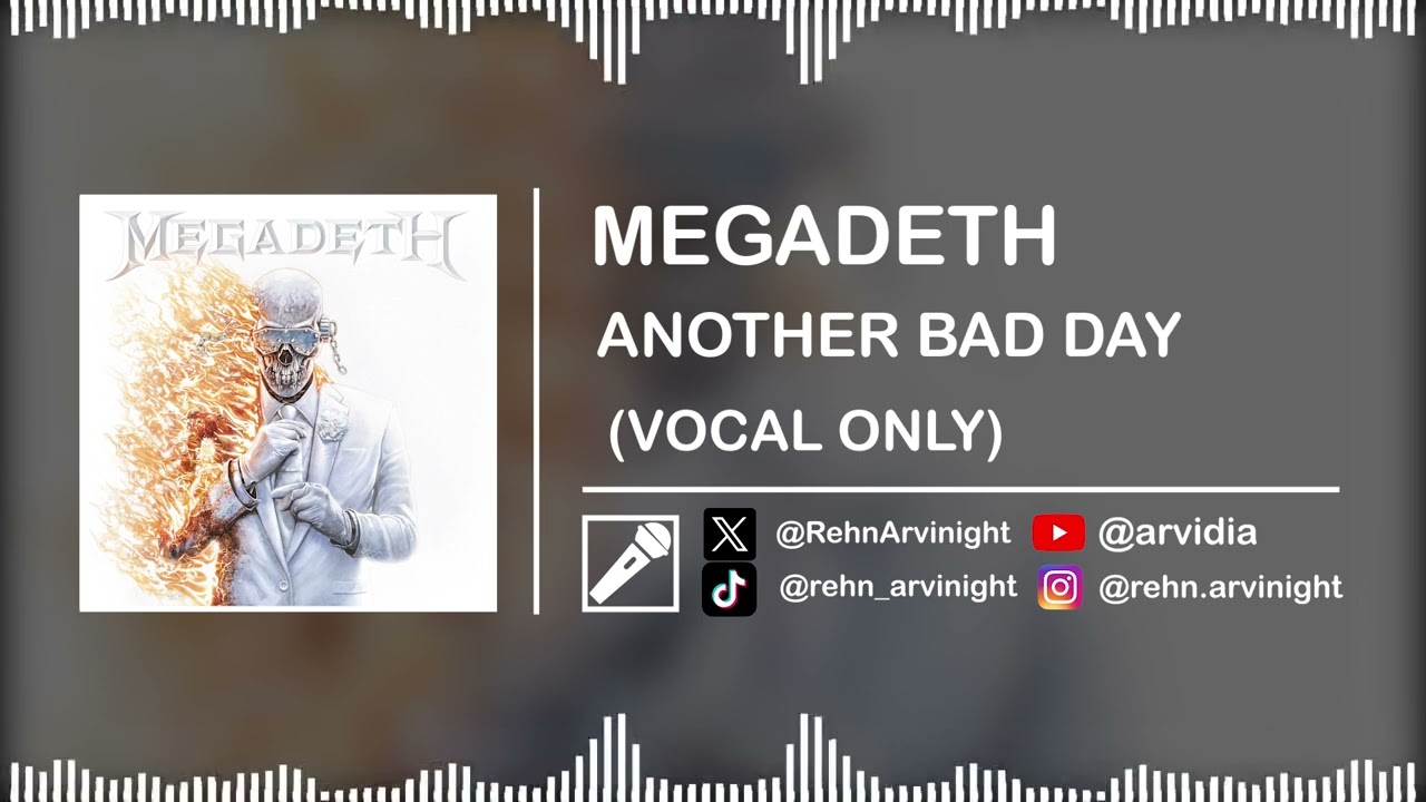 MEGADETH - ANOTHER BAD DAY || (Isolated Vocal Only)