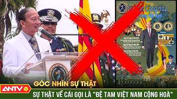 Góc nhìn sự thật: “Đệ Tam Việt Nam Cộng Hoà” (FULL) - Ảo vọng ngông cuồng của kẻ tâm thần chính trị