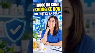 Thuốc Bổ Sung Không Kê Đơn Có Thật Sự An Toàn? | Dược Sĩ Tina Quách #shorts #viral #tiktok