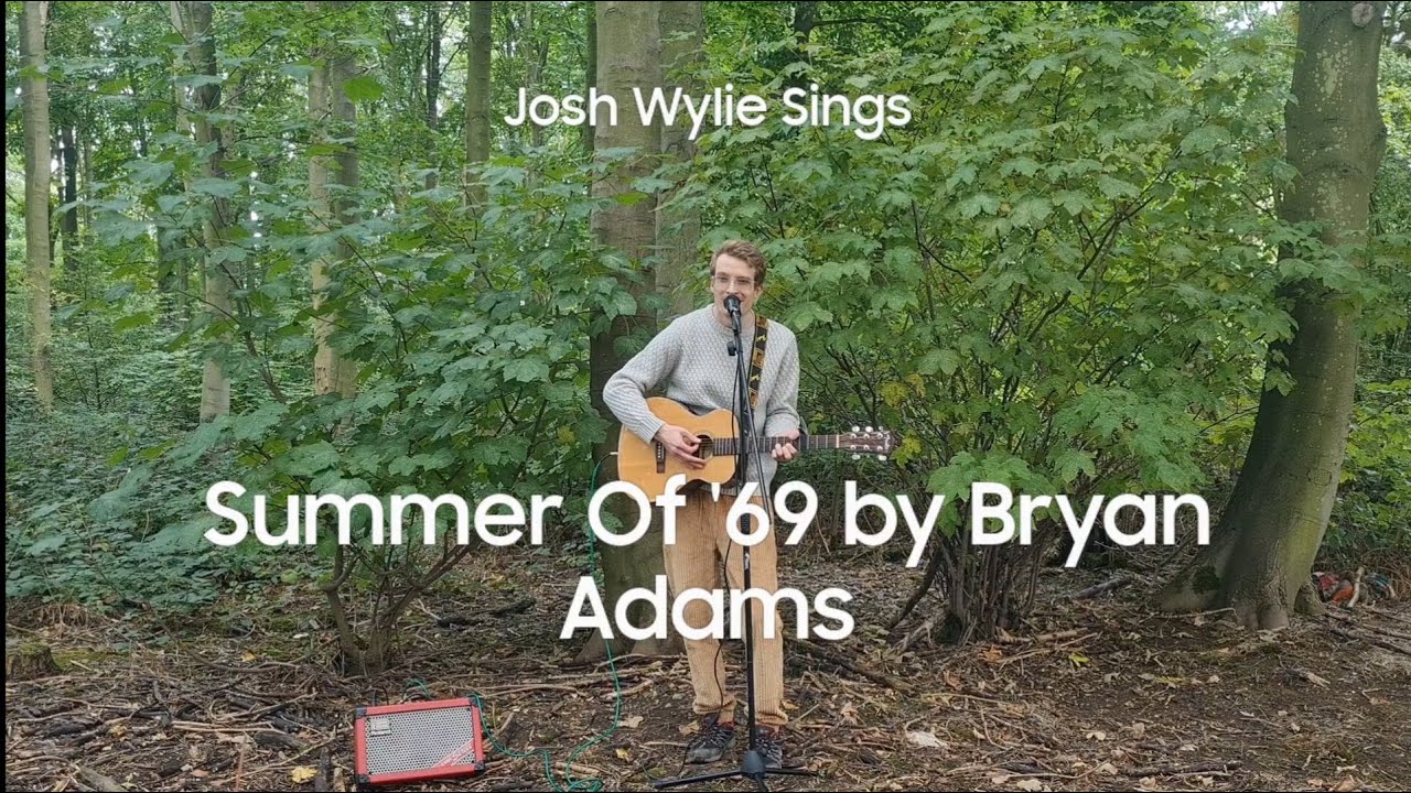 Summer of '69 (Bryan Adams) Cover by Josh Wylie