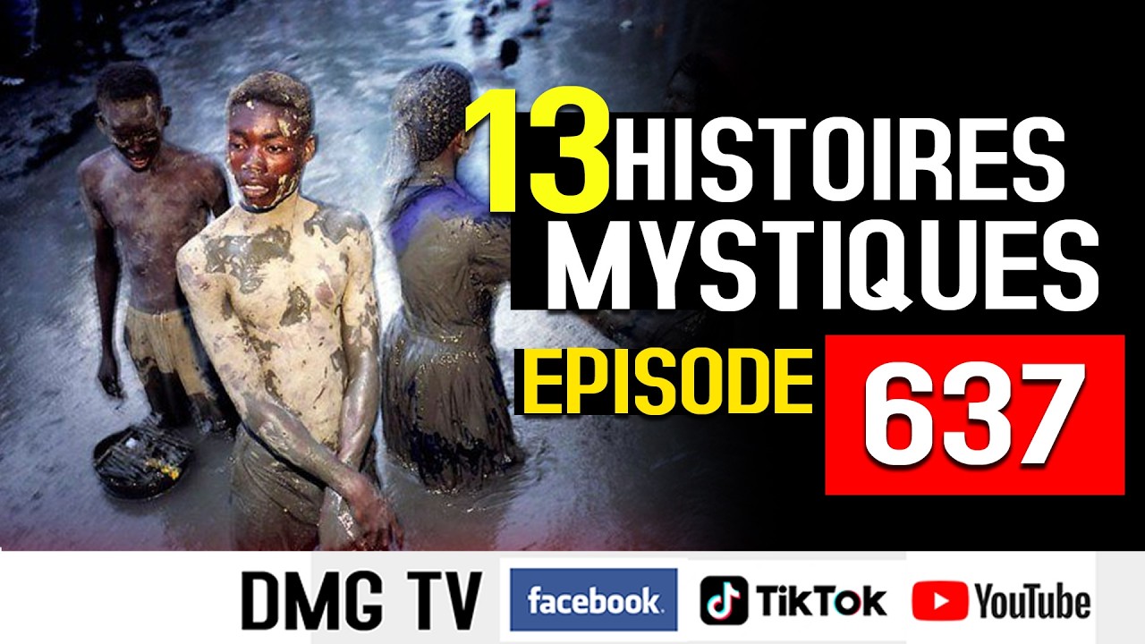 10 HISTOIRES MYSTIQUES EPISODE 637- DMG TV (13 HISTOIRES)