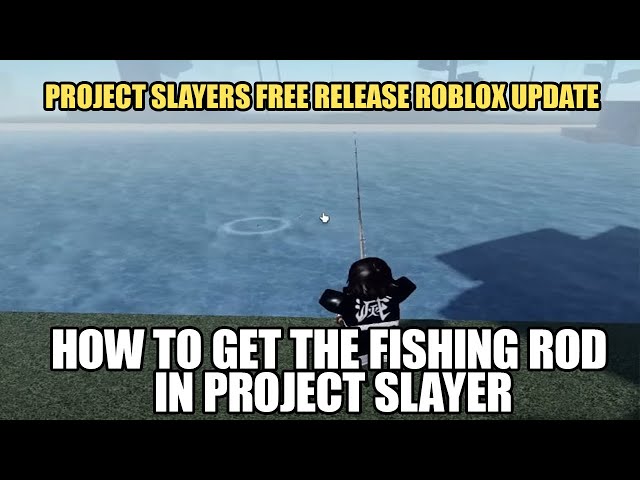 Fishing Rod, Project Slayers Wiki