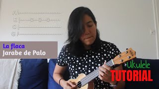 Tutorial: La flaca - Jarabe de Palo - CON INTRO - cRis Ukulele