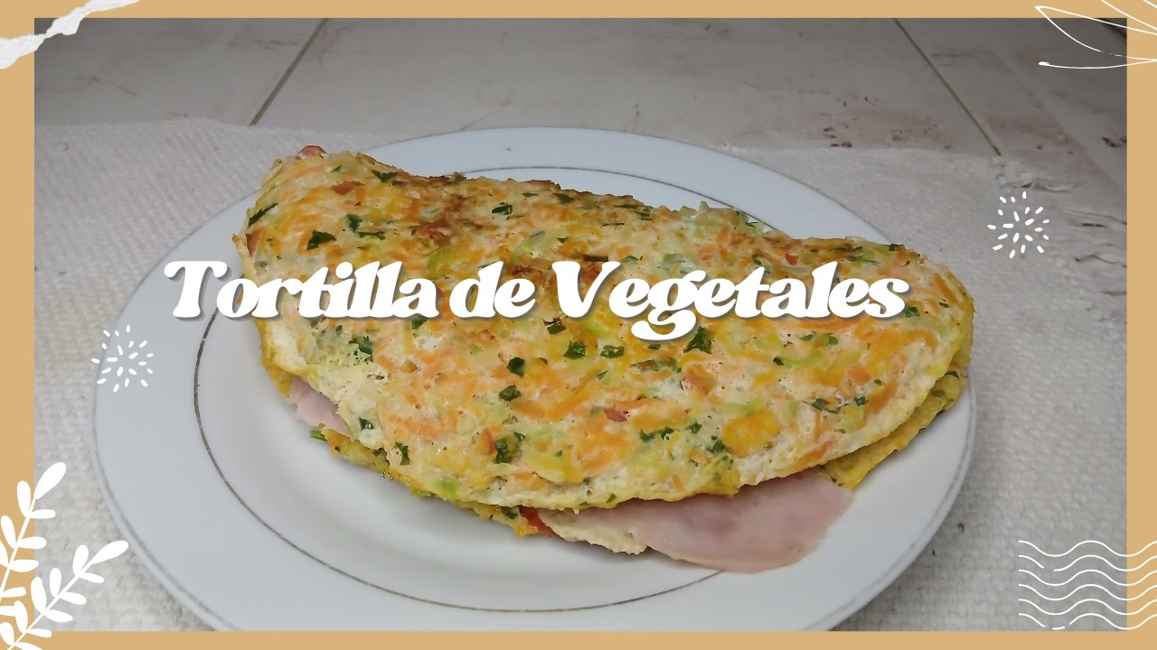 TORTILLA CON VEGETALES Y JAMON.