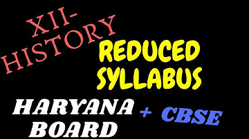 SYLLABUS REDUCTION -  Class  12th | HISTORY | NEW LATEST SYLLABUS- AS PER HARYANA BOARD 2021