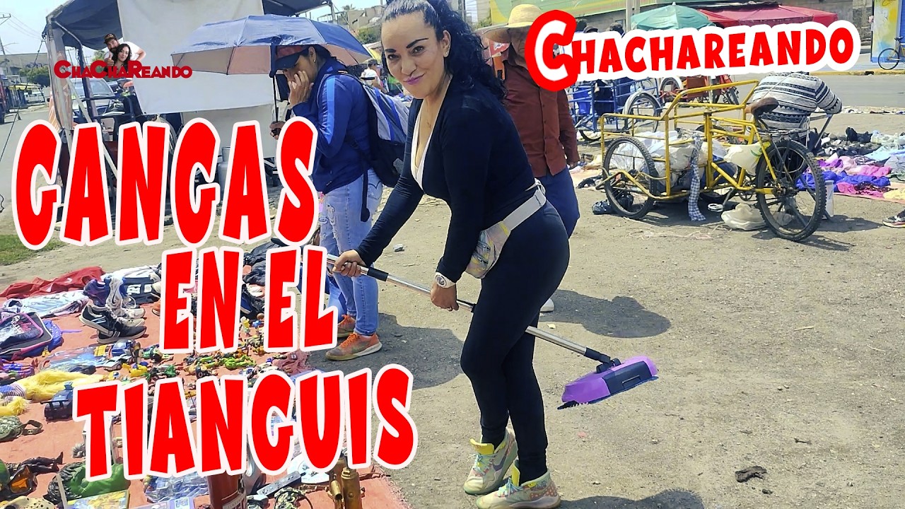 Chachareando Una Ganga en el tianguis difícil no aprovechar