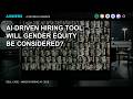 #5 Gender Equity in AI-Driven Recruitment Tool: Who Will AI Choose? | AI-swers