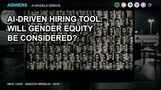 #5 Gender Equity in AI-Driven Recruitment Tool: Who Will AI Choose? | AI-swers