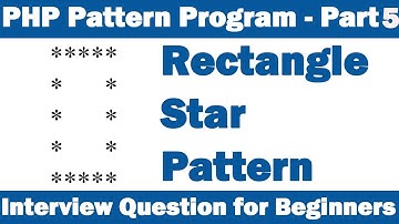 PHP Pattern Program - Part5(Rectangle Pattern)  Interview Question for Beginners