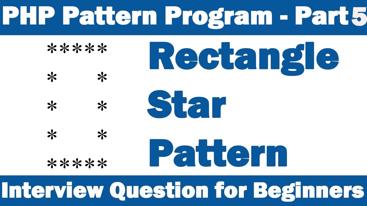 PHP Pattern Program - Part5(Rectangle Pattern) Interview Question for ...