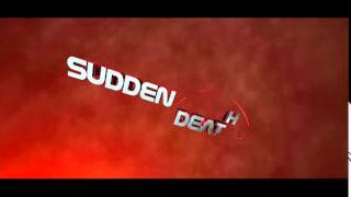 Sudden Death Intro