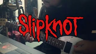 Slipknot-Wait&Bleed(guitar cover)