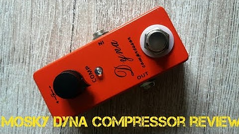 Mosky dyna guitar compressor Review (MXR clone) test demo