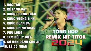 Độc Tấu, Kẻ Lang Bạt || Playlist ECM Remix || Nhạc Trẻ Remix 2024 || Hot Trend Titok