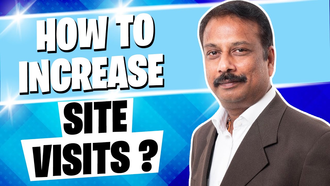 Leads generated How to increase site visits ?