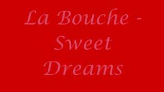 La Bouche - Sweet Dreams Lyrics