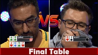 FARAZ VS SCOTT Final Table