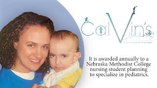 The Calvin’s Legacy Kami Cappello Nursing Scholarship.
