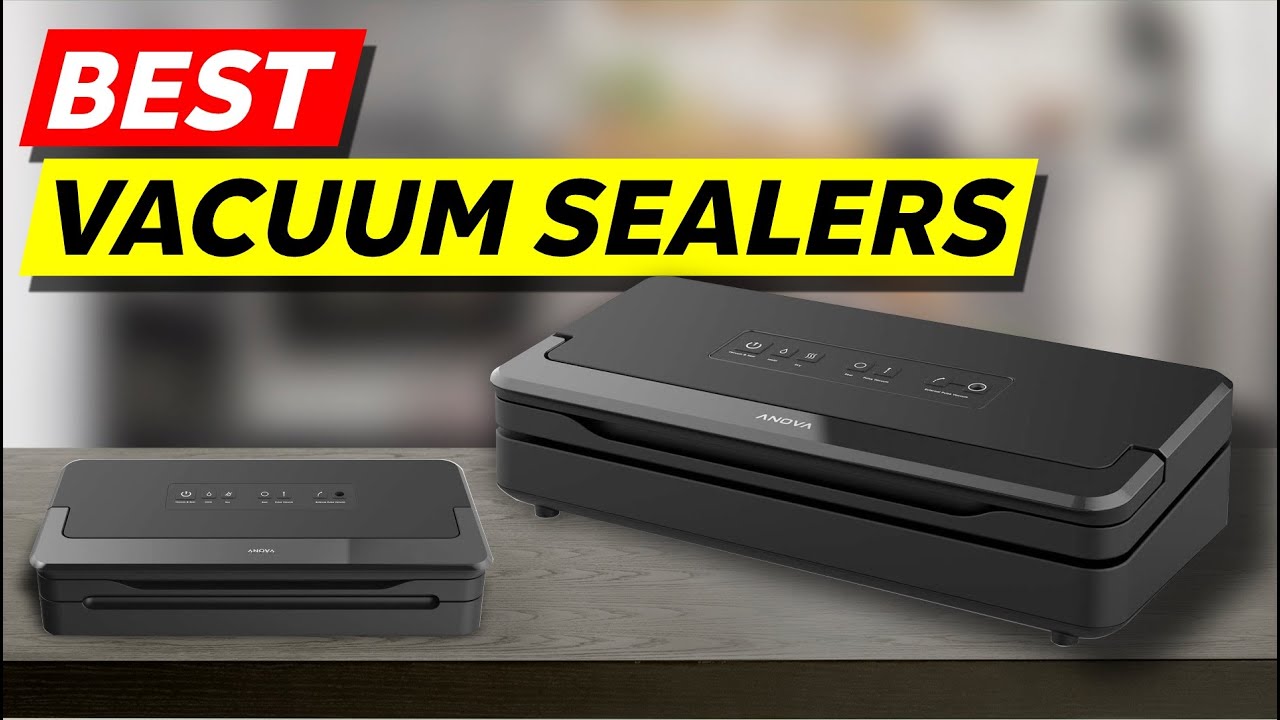 Top 3 Vacuum Sealers to Buy in 2024 YouTube