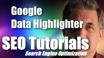 #082 SEO Tutorial For Beginners - Google Data Highlighter & SEO