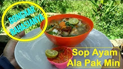 [Bongkar Disini] Resep Sop Ayam Ala Pak Min - Durasi: 10.19. 