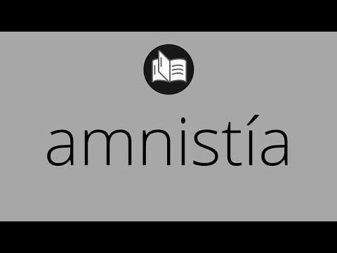 Video: ¿Cuál es la definición de amnistía?