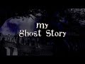 My Ghost Story (2009)