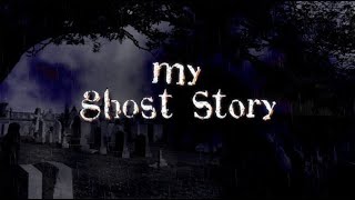 My Ghost Story (2009)