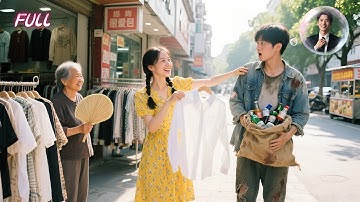CEO Pretend Beggar Test Blind Date!Unexpect Poor Girl Spend Last Penny Buy Clothes For Him!Love Came
