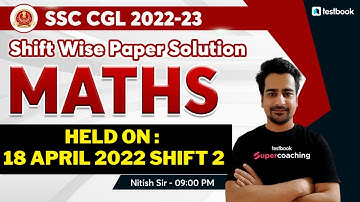 SSC CGL Previous Year Solved Paper Maths All Shift | SSC CGL Maths Solved Paper 2022 | By Nitish Sir