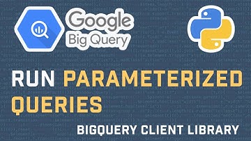 How To Run Parameterized Queries With Google BigQuery API In Python | BigQuery API Tutorial