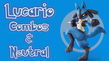 Lucario Combos & Neutral Guide: Super Smash Bros. Ultimate