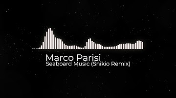 Marco Parisi - Seaboard Music (Snikio Remix)