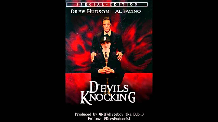 Drew Hudson - Devils Knockin (Produced by @RIPWhiteboy fka Dub-B)