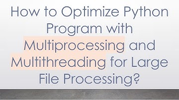 How to Optimize Python Program with Multiprocessing and Multithreading for Large File Processing?
