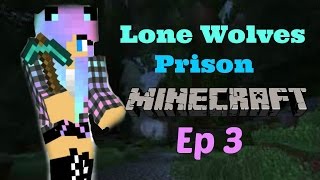 Lone Wolves Prison Ep3