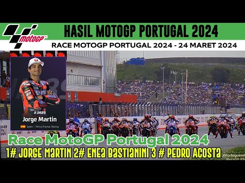 Hasil Full Race MotoGP Portugal 2024 - Race MotoGP hari ini | Jorge Martin juara