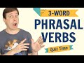 3-WORD PHRASAL VERBS THAT ARE GOOD TO KNOW